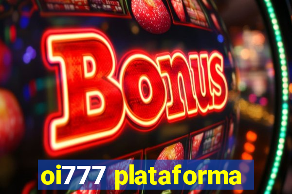 oi777 plataforma